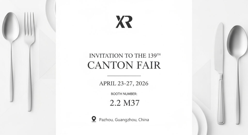 Join XR Cutlery at the 139th Canton Fair – Booth 2.2 M37